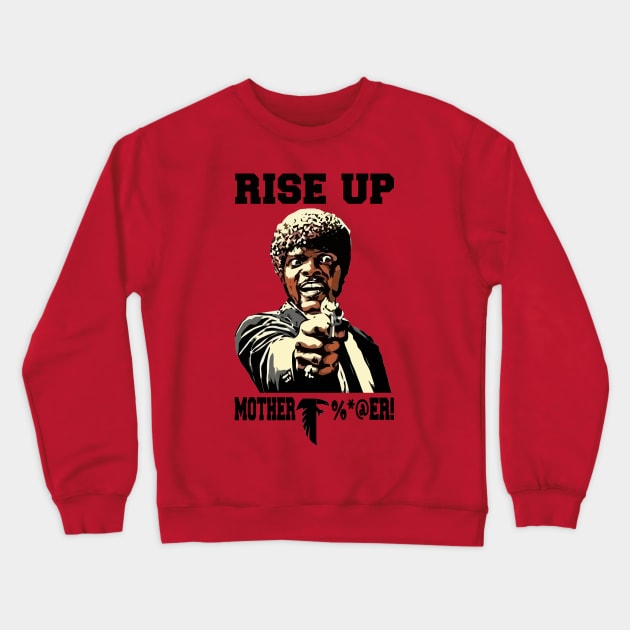 RISE UP ATLANTA Crewneck Sweatshirt by thedeuce